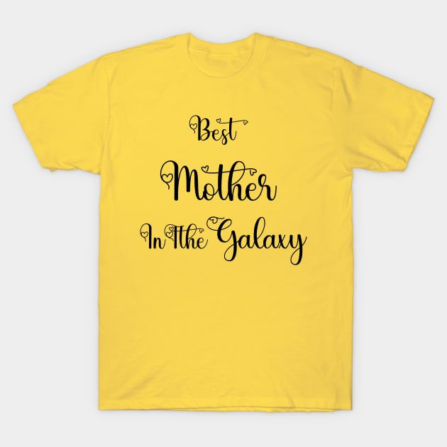 Best Mother In The Galaxy Tshirts 2022 T-Shirt by haloosh